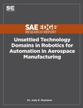 Cover: Unsettled Technology Domains in Robotics for Automation in Aerospace Manufacturing - Sae Edge Research Report