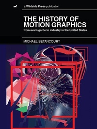 Enlarge image Cover: The History of Motion Graphics - Wildside Press