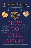 Cover: How to Fall Apart - Hachette Books Ireland