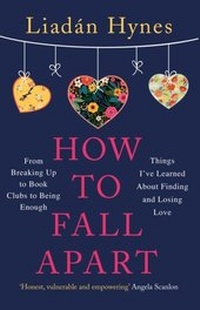 Enlarge image Cover: How to Fall Apart - Hachette Books Ireland
