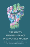 Cover: Creativity and Resistance in a Hostile World - Manchester University Press