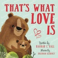 Cover: That's What Love Is - Center Street