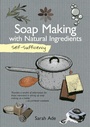 Cover: Soap Making with Natural Ingredients - IMM Lifestyle Books