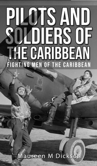 Abbildung von: Pilots And Soldiers Of The Caribbean - Maureen M Dickson