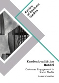 Cover: Kundenloyalit&auml;t im Handel. Customer Engagement in Social Media - GRIN Verlag