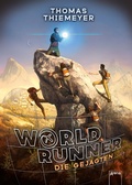 Cover: WorldRunner (2). Die Gejagten - Arena Verlag eBooks