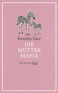Cover: Die M&uuml;tter-Mafia - L&uuml;bbe