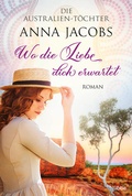Cover: Die Australien-T&ouml;chter - Wo die Liebe dich erwartet - L&uuml;bbe