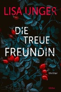 Cover: Die treue Freundin - L&uuml;bbe