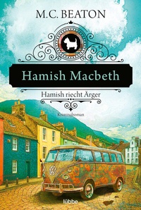 Abbildung von: Hamish Macbeth riecht Ärger - Lübbe