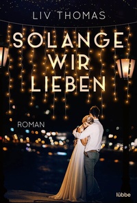 Abbildung von: Solange wir lieben - Lübbe