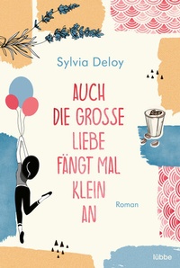 Abbildung von: Auch die große Liebe fängt mal klein an - Lübbe