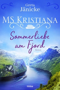 Abbildung von: MS Kristiana - Sommerliebe am Fjord - Lübbe