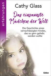 Abbildung von: Das einsamste Mädchen der Welt - Lübbe