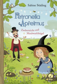 Abbildung von: Petronella Apfelmus - Zaubertricks und Maulwurfshügel (Band 8) - Baumhaus