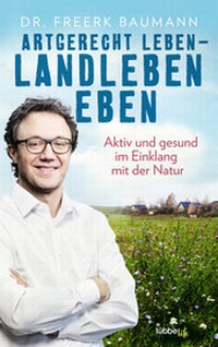 Abbildung von: Artgerecht leben - Landleben eben - Lübbe Life