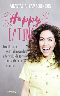 Abbildung von: Happy Eating - Lübbe Life