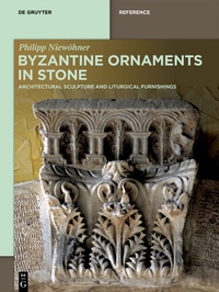Abbildung von: Byzantine Ornaments in Stone - De Gruyter