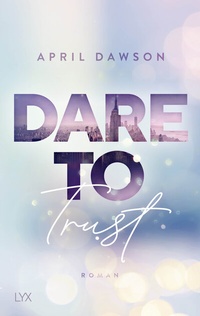 Abbildung von: Dare to Trust - LYX