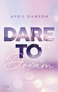 Abbildung von: Dare to Dream - LYX