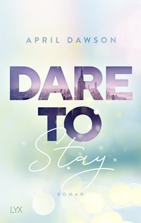 Abbildung von: Dare to Stay - LYX