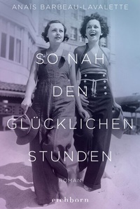 Abbildung von: So nah den glücklichen Stunden - Eichborn