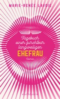 Cover: Tagebuch einer furchtbar langweiligen Ehefrau - Eichborn