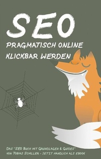 Abbildung von: SEO - pragmatisch online klickbar werden - epubli