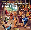 Cover: Was drei kleine B&auml;ren im Wald erlebten - L&uuml;bbe Audio