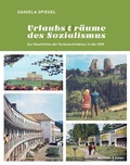 Cover: Urlaubs (t) r&auml;ume des Sozialismus - Wasmuth Verlag