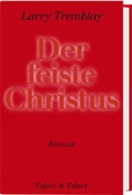 Cover: Der feiste Christus - Faber & Faber