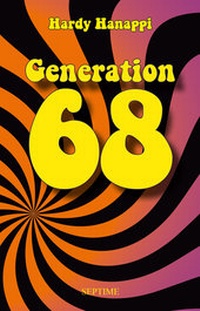 Enlarge image Cover: Generation 68 - Septime Verlag