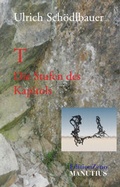 Cover: T - Die Stufen des Kapitols - Manutius