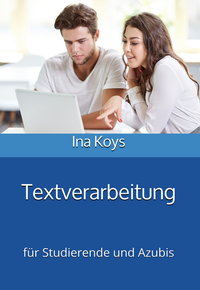 Abbildung von: Textverarbeitung für Studierende und Azubis - Computertrainerin
