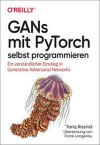 Abbildung von: GANs mit PyTorch selbst programmieren - O'Reilly