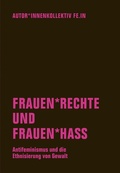 Cover: Frauen*rechte und Frauen*hass - Verbrecher