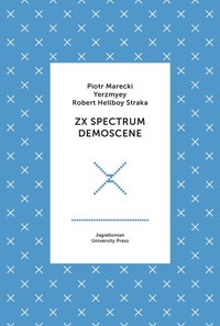 Enlarge image Cover: ZX Spectrum Demoscene - Jagiellonian University Press