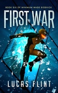 Cover: First War (Minimum Wage Sidekick, #6) - Secret Identity Books