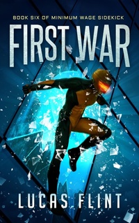 Enlarge image Cover: First War (Minimum Wage Sidekick, #6) - Secret Identity Books