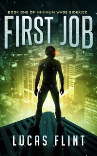 Enlarge image Cover: First Job (Minimum Wage Sidekick, #1) - Secret Identity Books