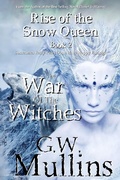 Cover: Rise Of The Snow Queen Book Two: The War Of The Witches - Light Of The Moon Publishing