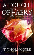 Cover: A Touch of Faery (Magical Short Stories, #2) - Magical Short Stories