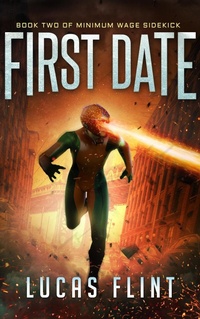 Enlarge image Cover: First Date (Minimum Wage Sidekick, #2) - Secret Identity Books