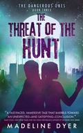 Cover: The Threat of the Hunt: The Dangerous Ones (Untamed Series, #7) - Ineja Press