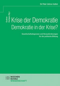 Abbildung von: Krise der Demokratie - Demokratie in der Krise? - Wochenschau Verlag