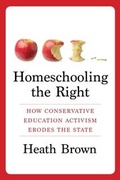 Cover: Homeschooling the Right - Columbia University Press
