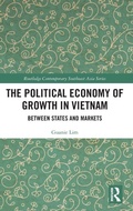 Cover: The Political Economy of Growth in Vietnam - Routledge