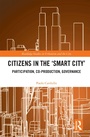 Cover: Citizens in the 'Smart City' - Routledge