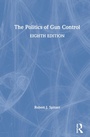 Cover: The Politics of Gun Control - Routledge