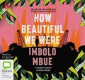 Cover: How Beautiful We Were - Bolinda/Canongate Audio